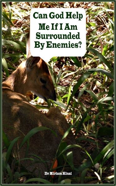 Can God Help Me If I Am Surrounded By Enemies?