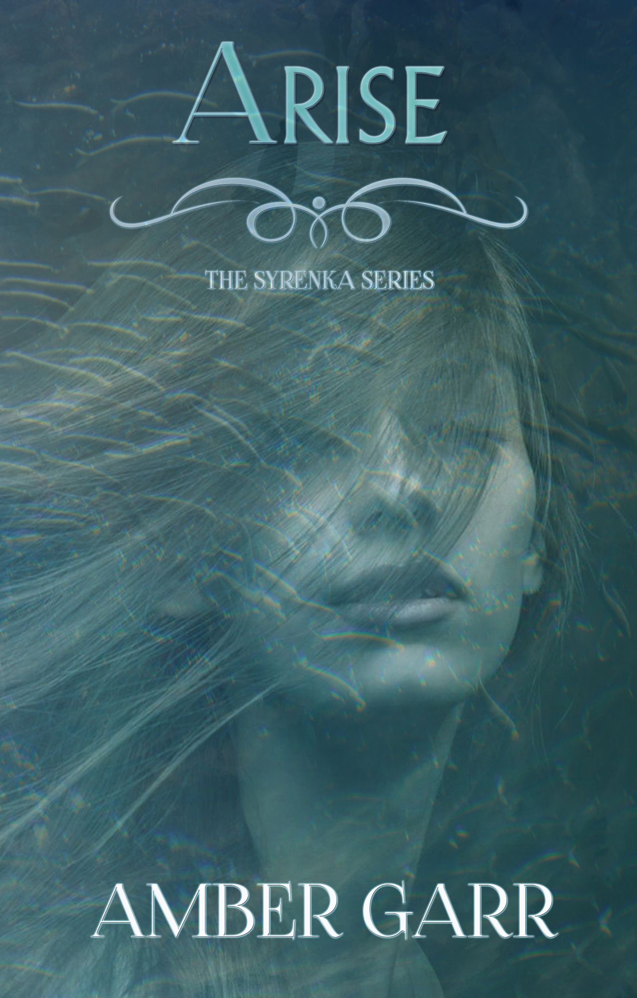 Arise (Book Three of The Syrenka Series)