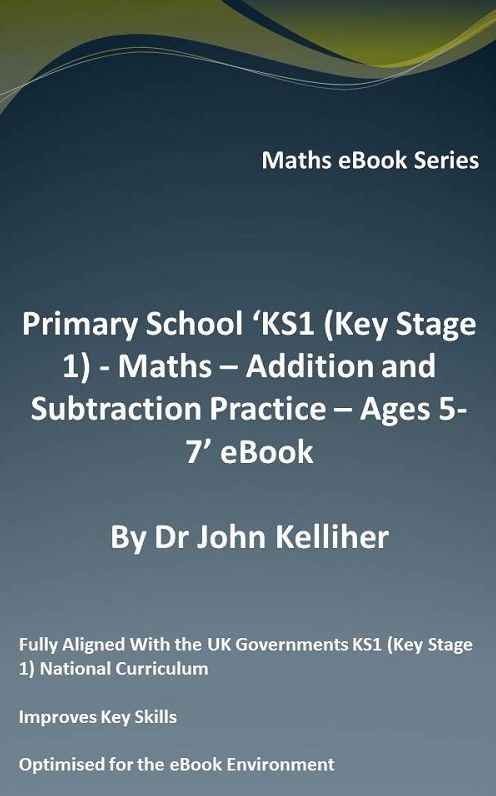 Primary School 'KS1 (Key Stage 1) - Maths - Addition and Subtraction Practice - Ages 5-7' eBook