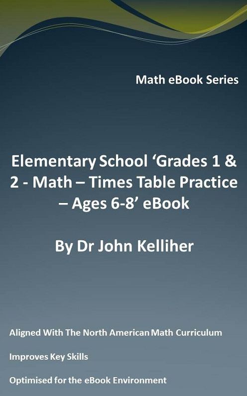 Elementary School 'Grades 1 & 2: Math - Times Table Practice - Ages 6-8' eBook