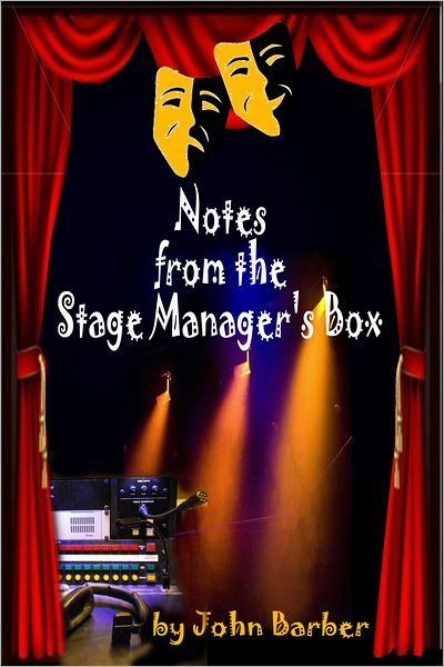 Notes from the Stage Manager's Box