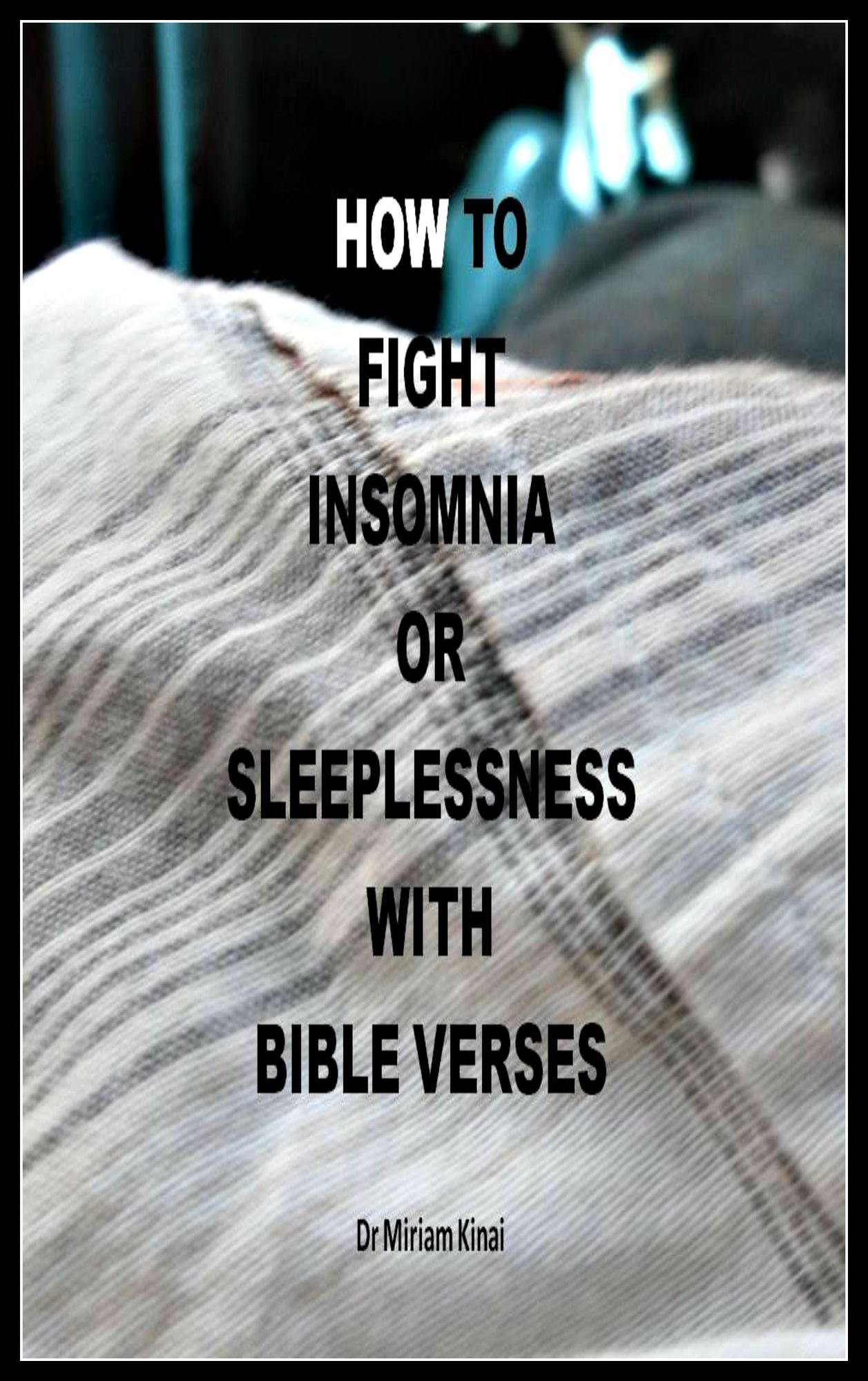 How to Fight Insomnia or Sleeplessness with Bible Verses