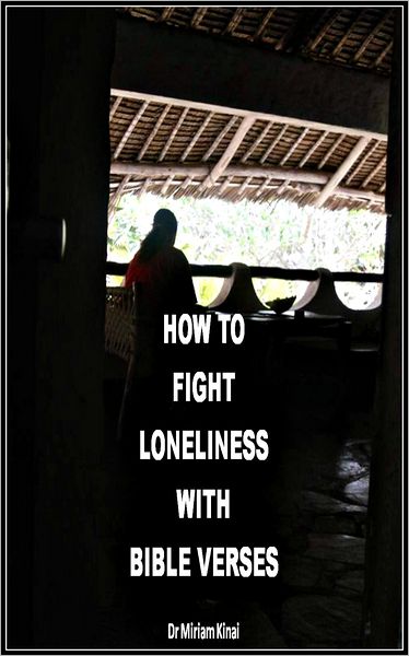 How to Fight Loneliness with Bible Verses