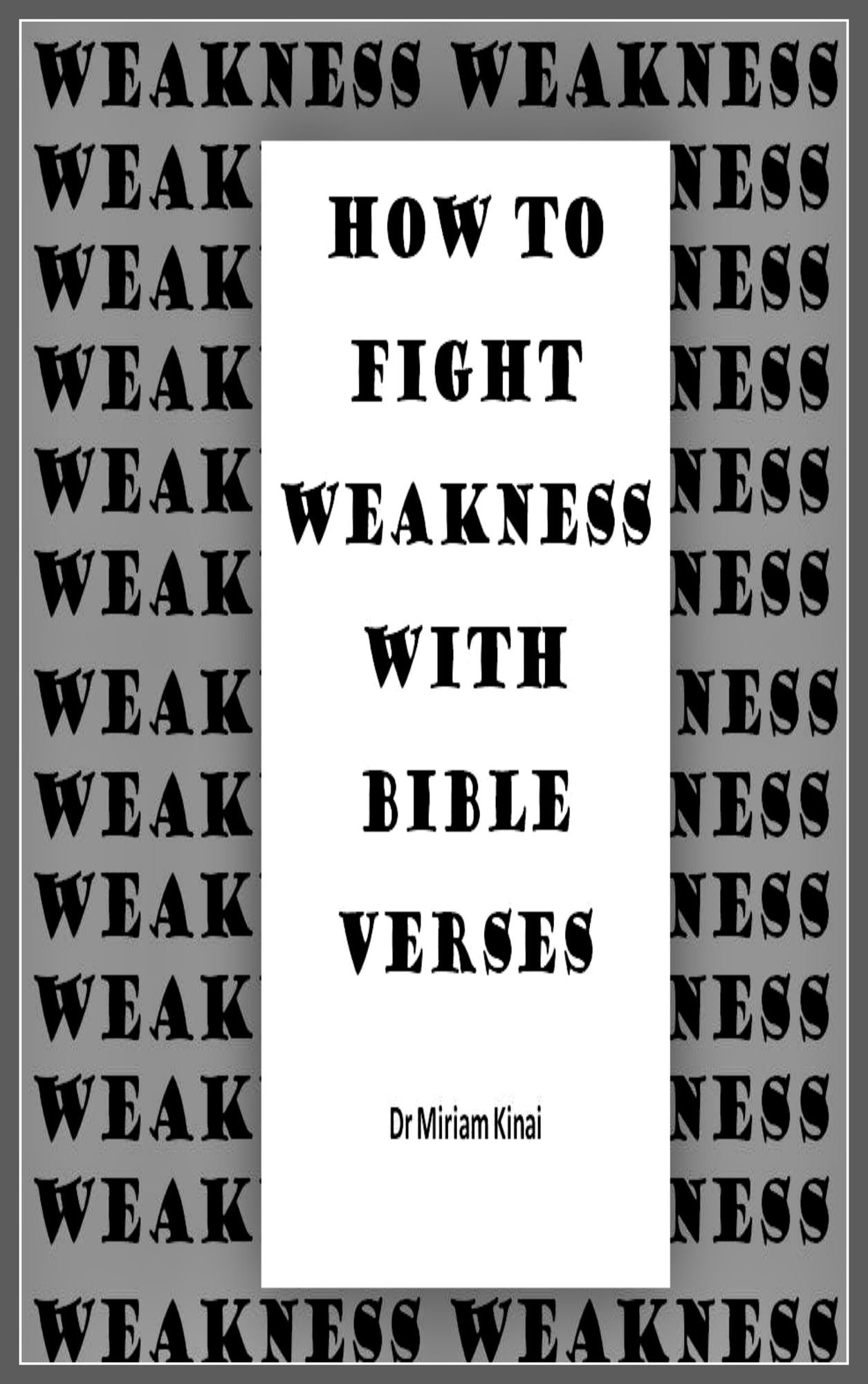 How to Fight Weakness and Powerlessness with Bible Verses