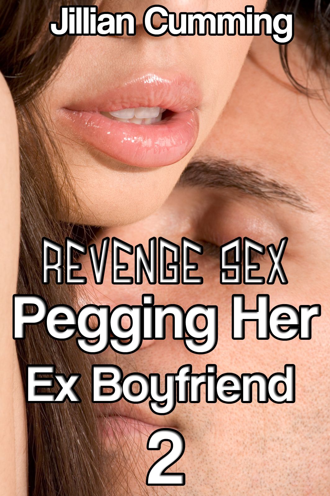 Revenge Sex: Pegging Her Ex Boyfriend 2 (F/m BDSM Erotica)