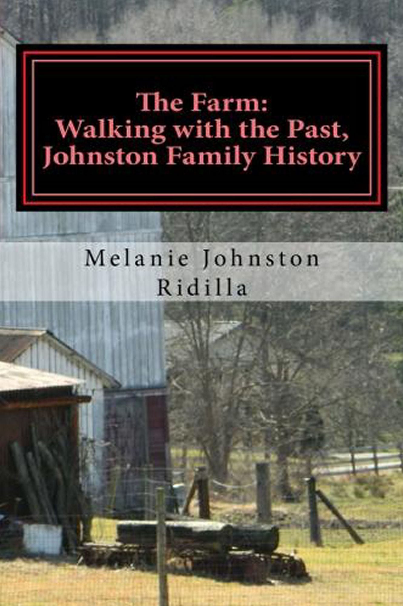 The Farm: Walking with the Past, Johnston Family History