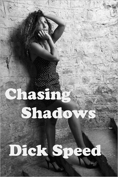 Chasing Shadows