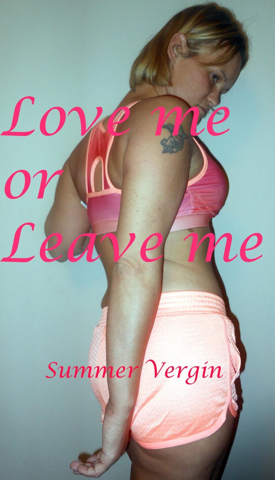 Love me or Leave me!