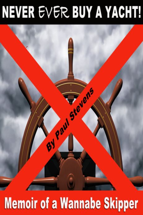 Never Ever Buy a Yacht!