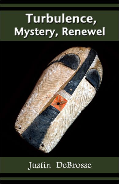 Turbulence, Mystery, Renewal