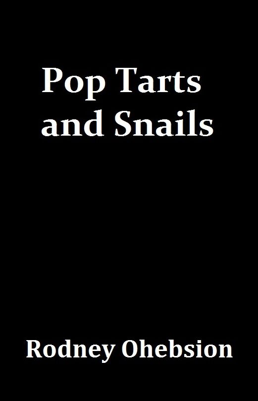 Pop Tarts and Snails