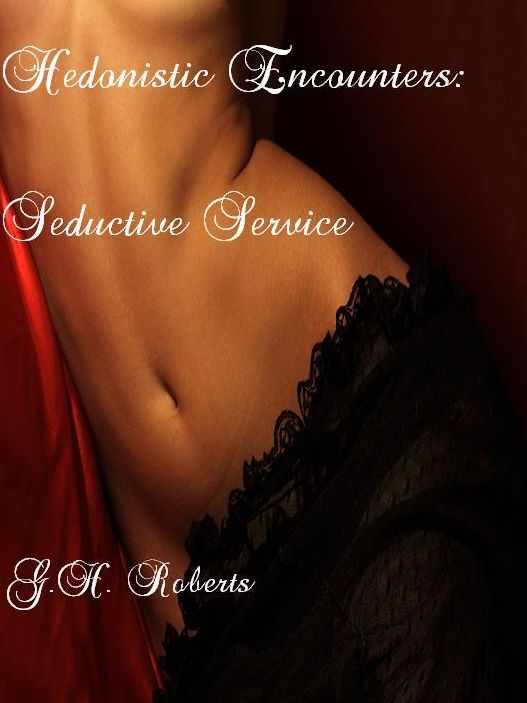 Hedonistic Encounters: Seductive Service