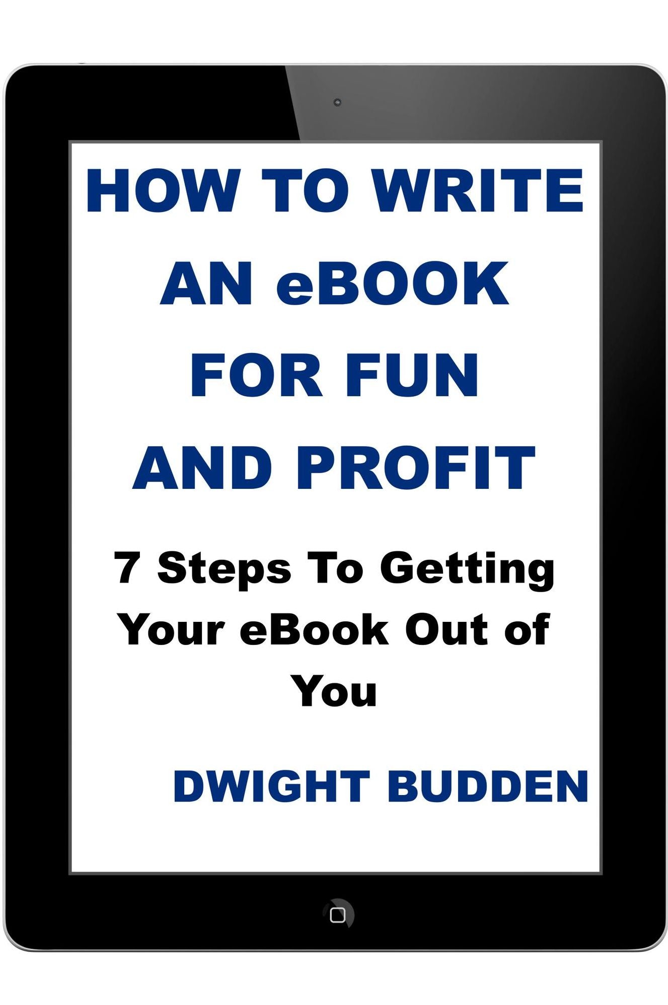 How To Write An eBook For Fun and Profit