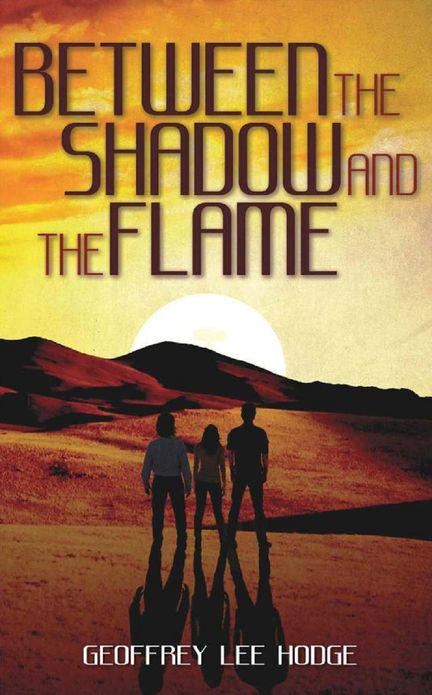Between the Shadow and the Flame