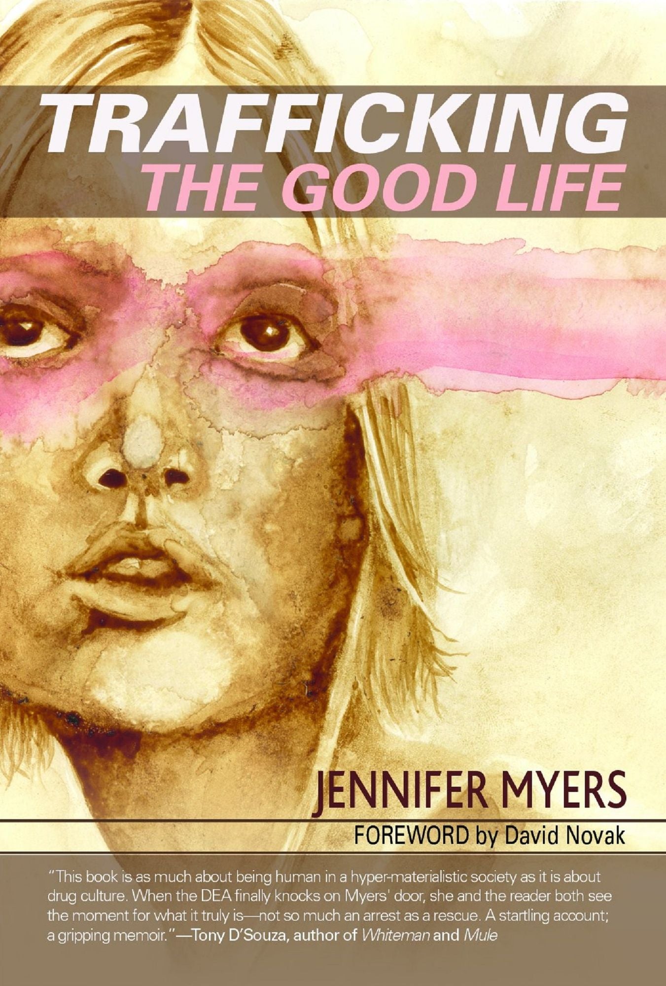 Trafficking The Good Life