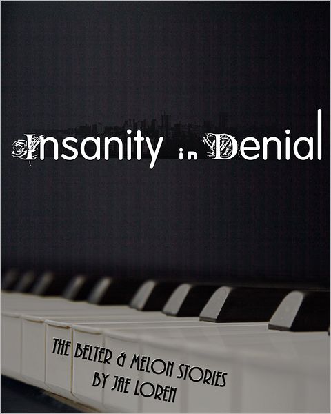 Insanity in Denial