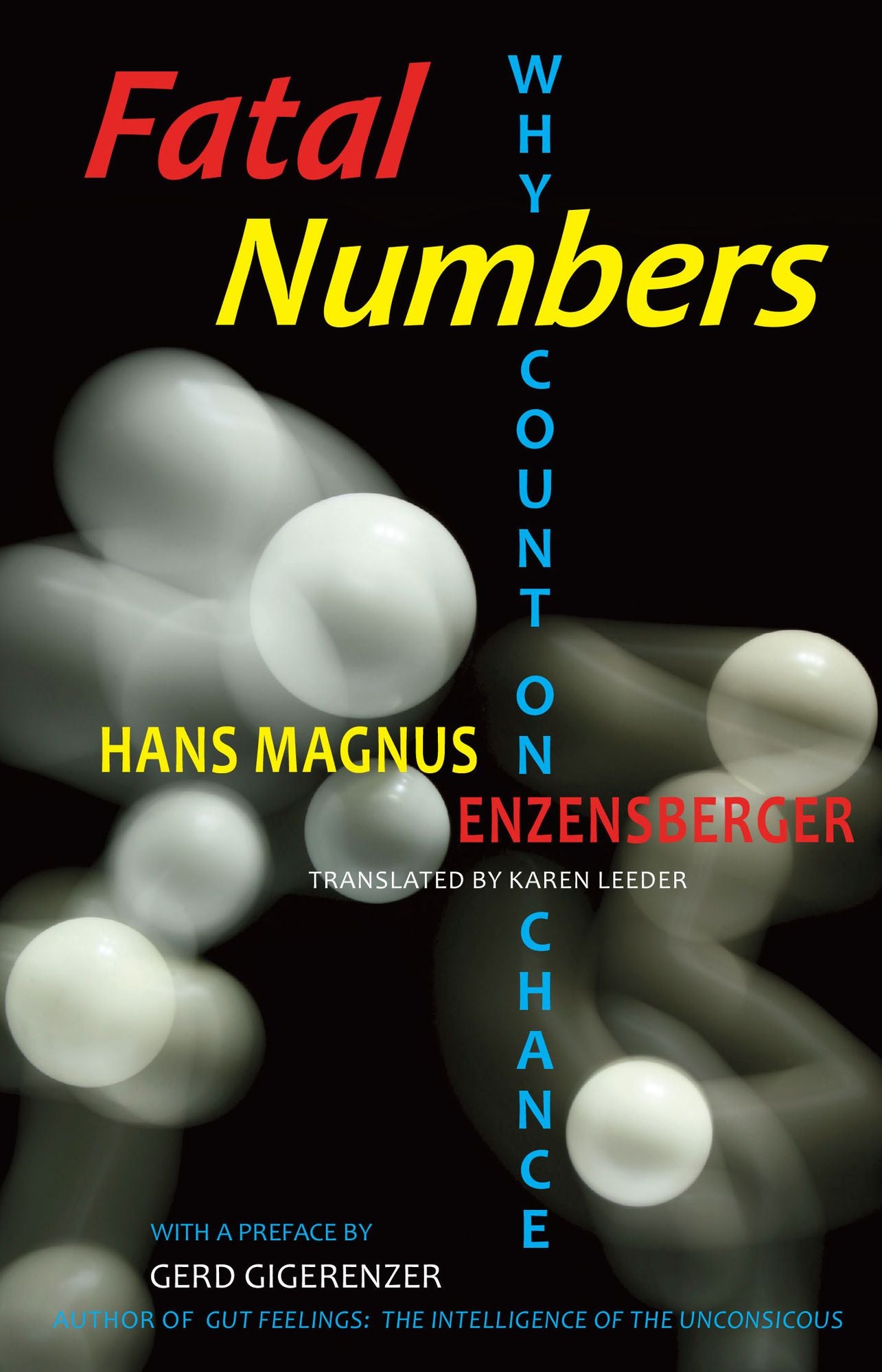Fatal Numbers: Why Count on Chance