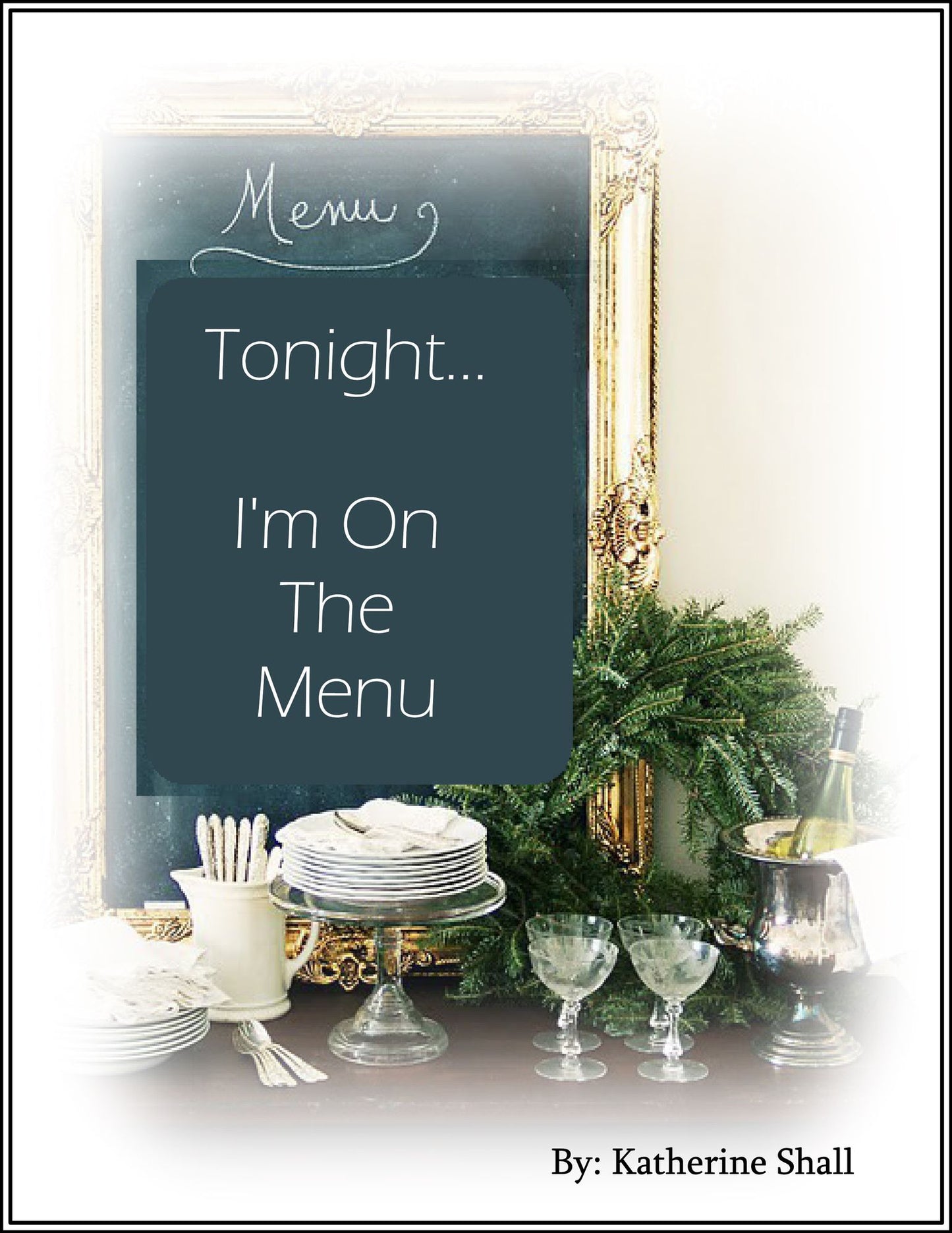 Tonight... I'm On The Menu