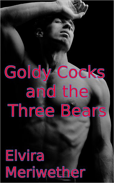 Goldy Cocks and the Three Bears