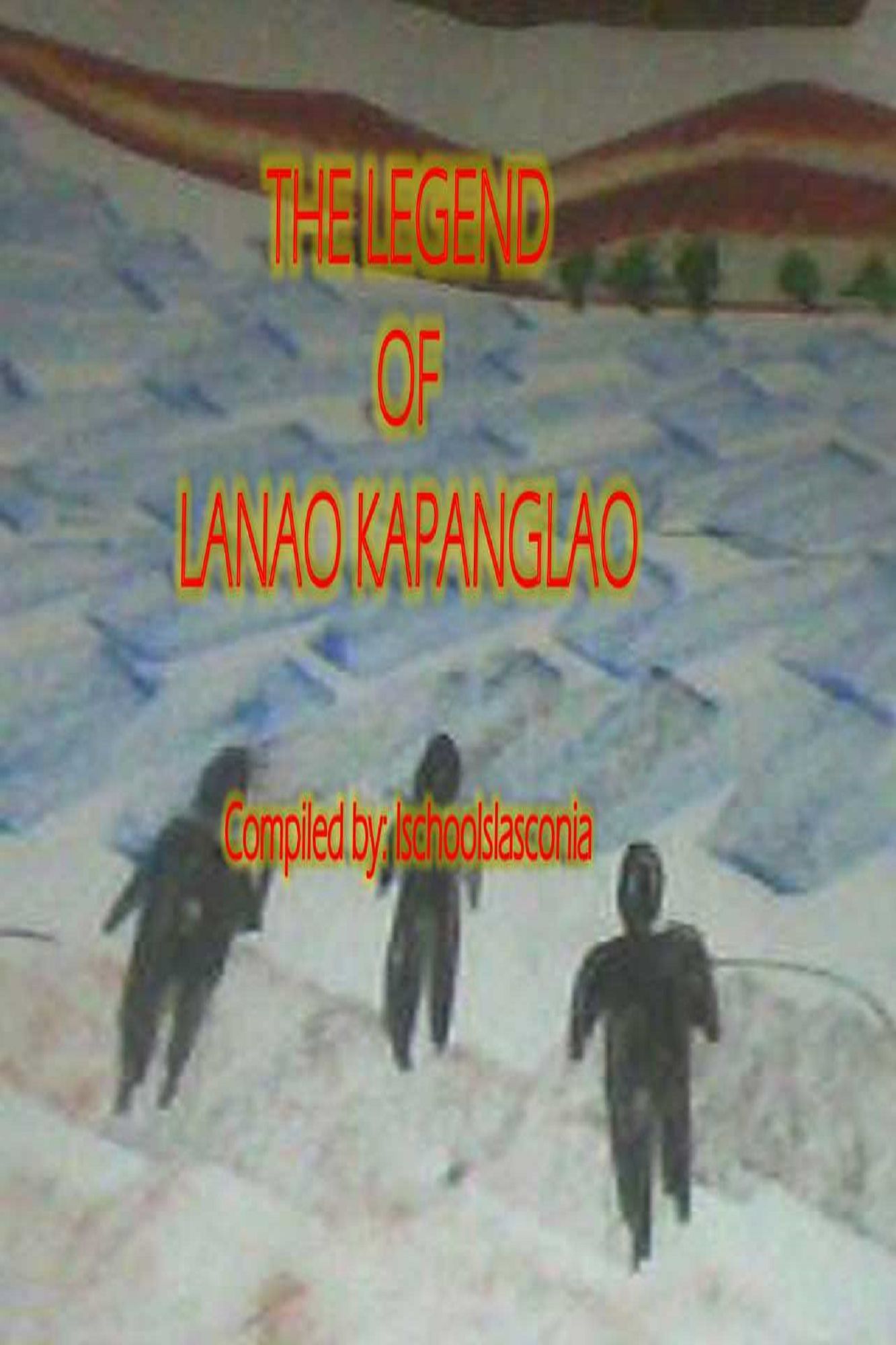 Lanao Kapanglaw (The Legend)