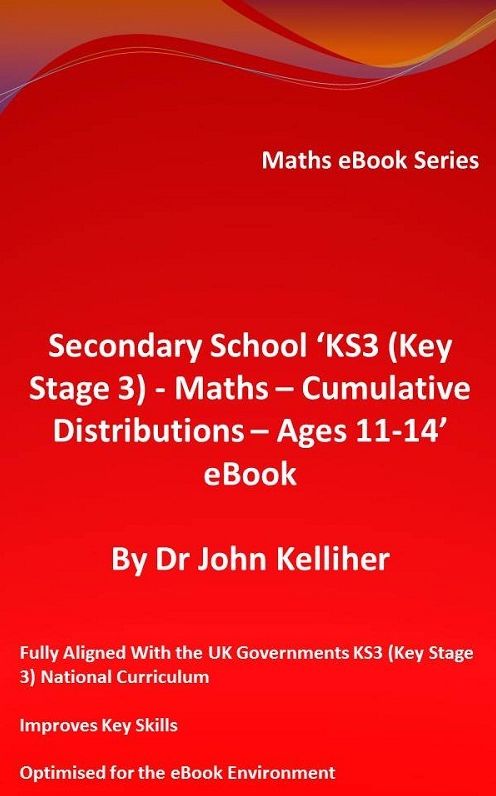 Secondary School 'KS3 (Key Stage 3) - Maths - Cumulative Distributions - Ages 11-14' eBook