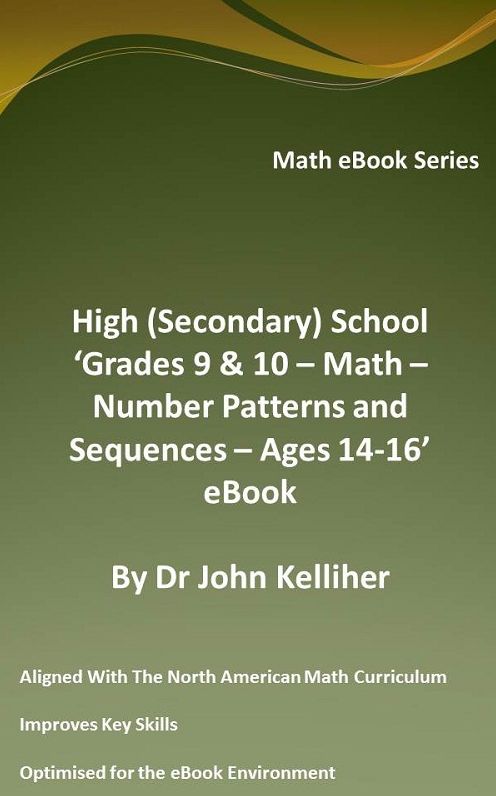 High (Secondary) School 'Grades 9 & 10 - Math - Number Patterns and Sequences - Ages 14-16' eBook