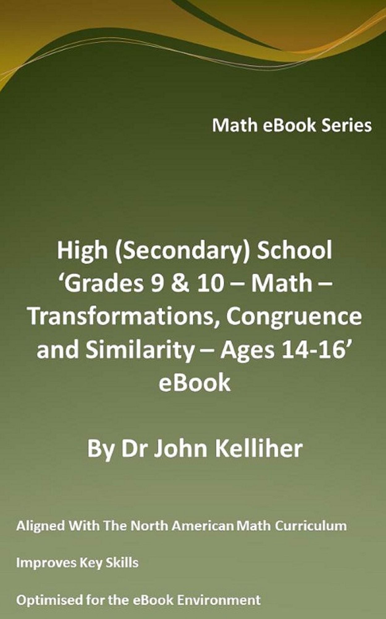 High (Secondary) School 'Grades 9 & 10 - Math - Transformations, Congruence and Similarity - Ages 14-16' eBook