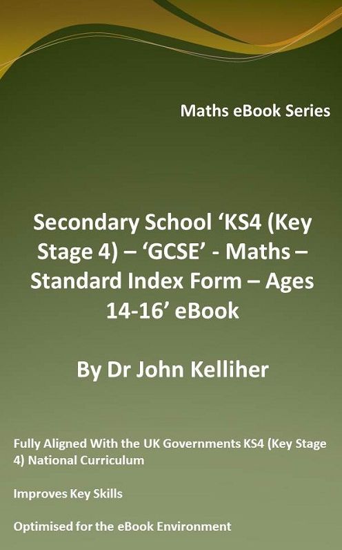 Secondary School 'KS4 (Key Stage 4) - GCSE - Maths - Standard Index Form - Ages 14-16' eBook