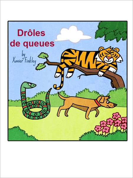 Drôles de queues : Un livre pour enfants avec de drôles de rimes et d'illustrations (French Edition)