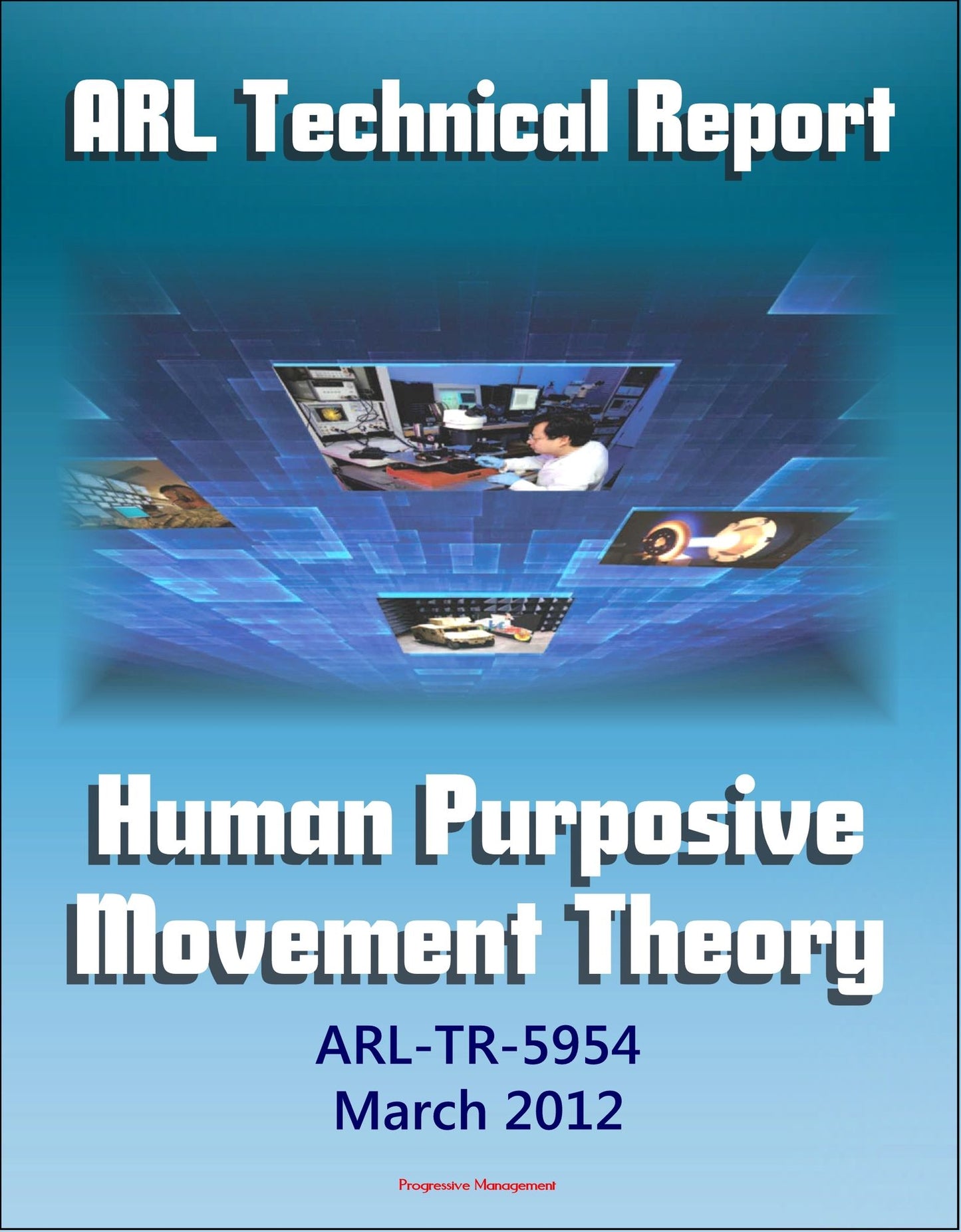 Army Research Laboratory Technical Report: Human Purposive Movement Theory (ARL-TR-5954) Ground Movement Detection and Identification Technologies Used in Military and Law Enforcement Settings