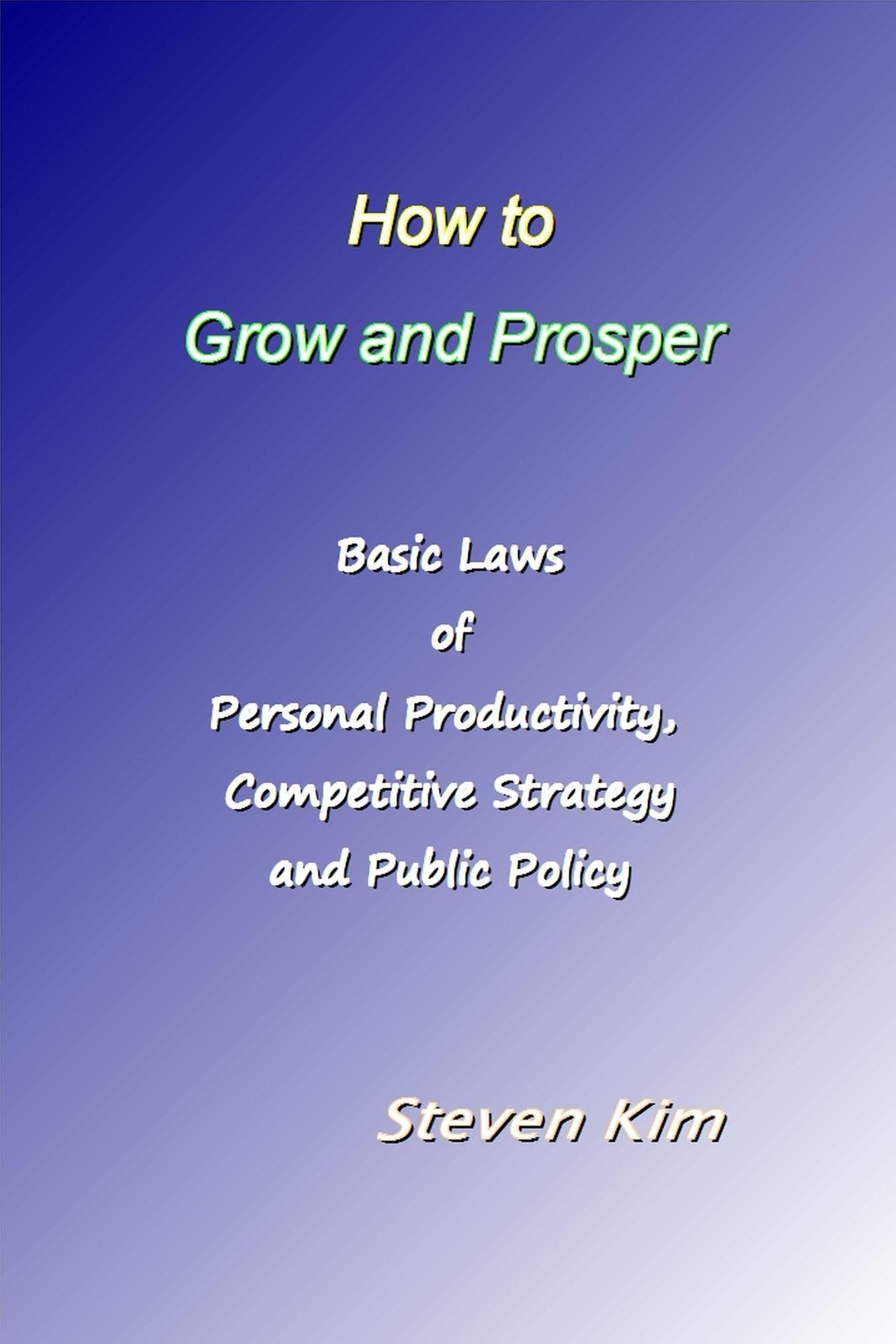 How to Grow and Prosper