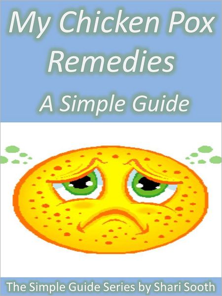 My Chicken Pox Remedies: A Simple Guide