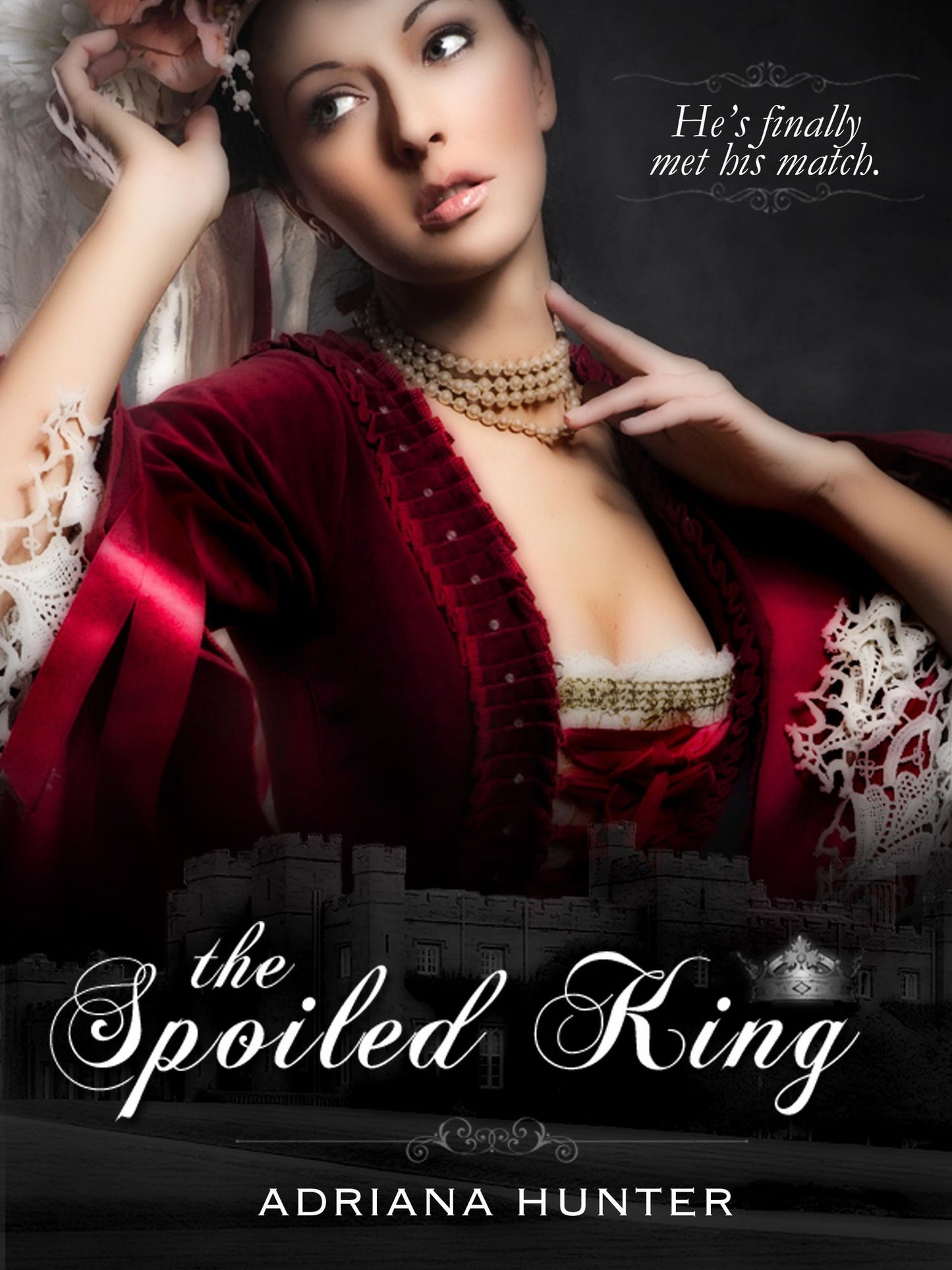 The Spoiled King (Throne Of Pleasure: Book One) - Erotic Romance