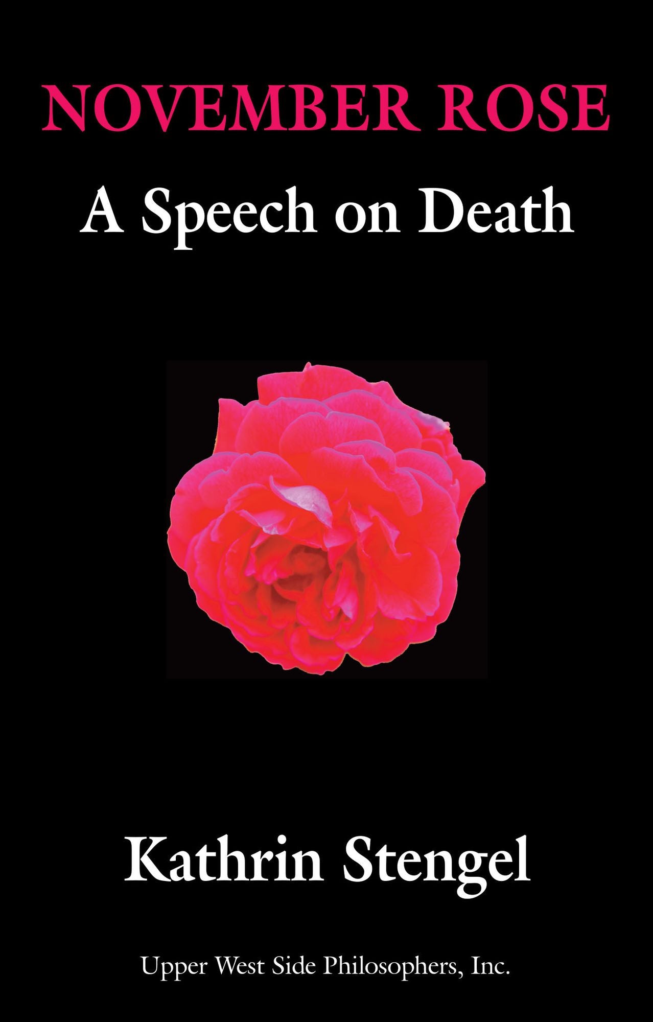 November Rose: A Speech on Death