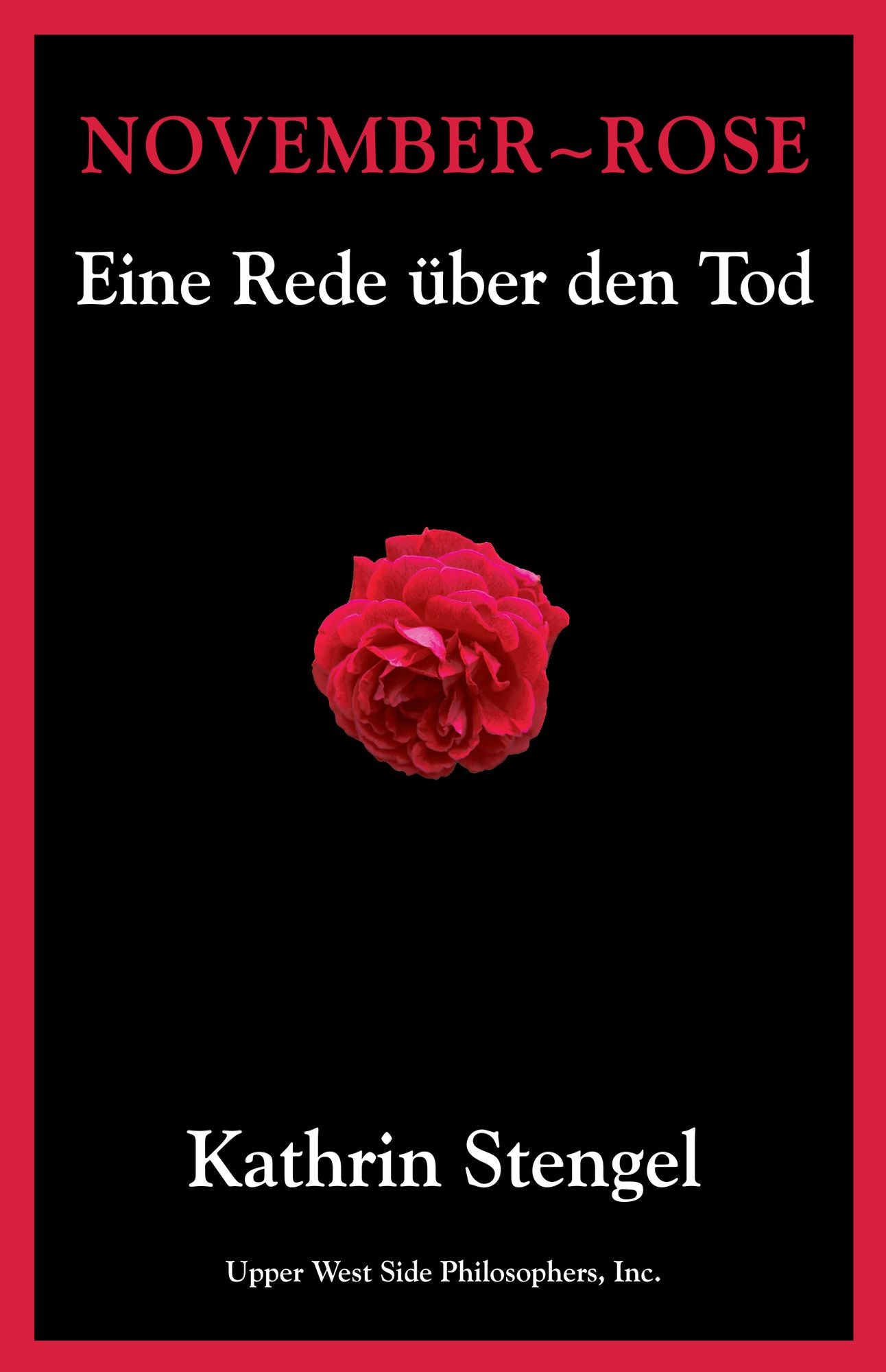 November-Rose: Eine Rede über den Tod