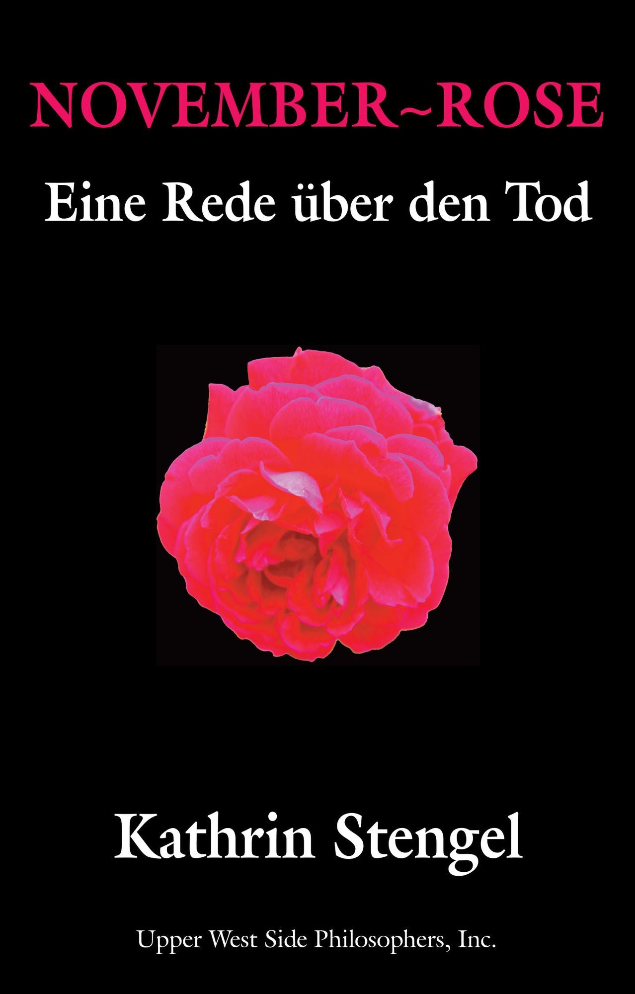 November-Rose: Eine Rede über den Tod