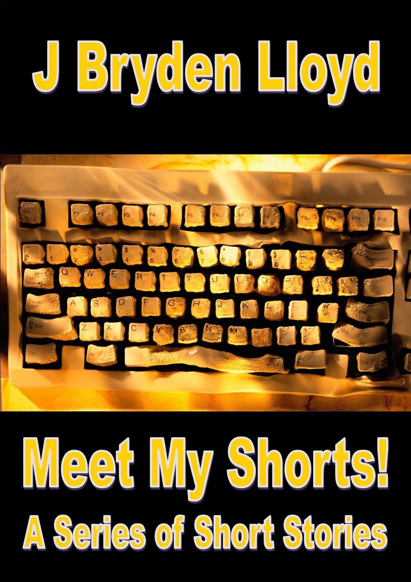 Meet My Shorts! (A Series of Short Stories)