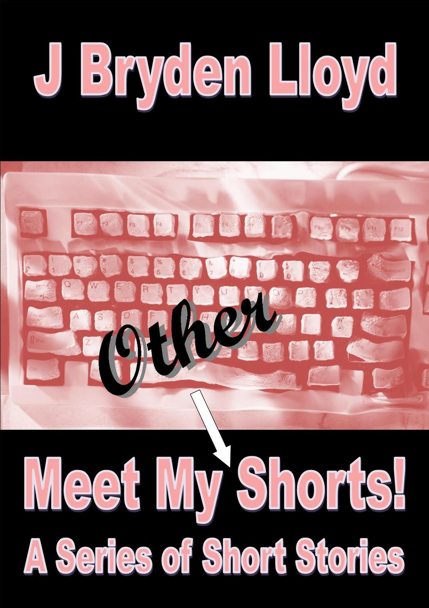 Meet My Other Shorts! (A Series of Short Stories)