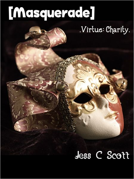 Masquerade (Virtue: Charity)