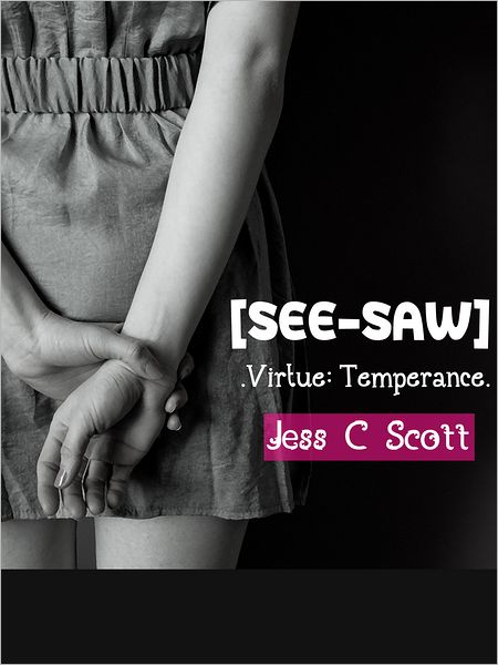 See-Saw (Virtue: Temperance)