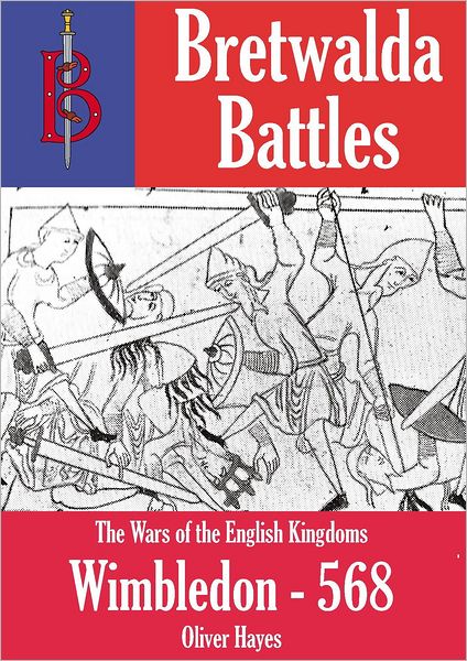 The Battle of Wimbledon (568) - A Bretwalda Battle