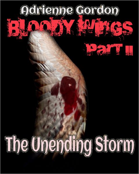 Bloody Wings Part II: The Unending Storm