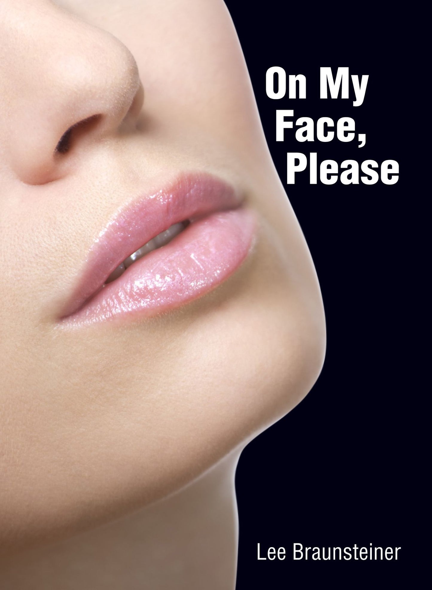 On My Face, Please