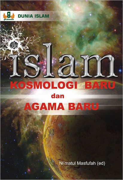 Islam Kosmologi Baru dan Agama Baru