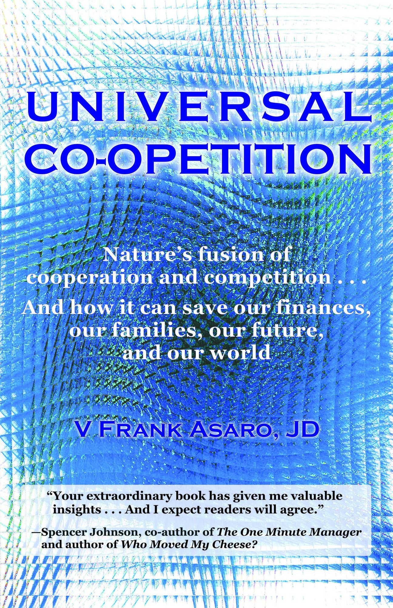 Universal Co-opetition: Nature's fusion of cooperation and competition