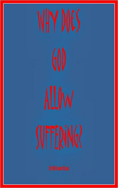 Why Does God Allow Suffering?