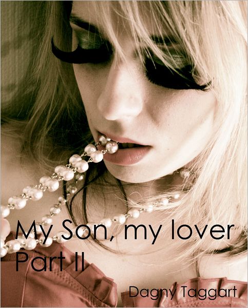 My Son, my lover (Part II)