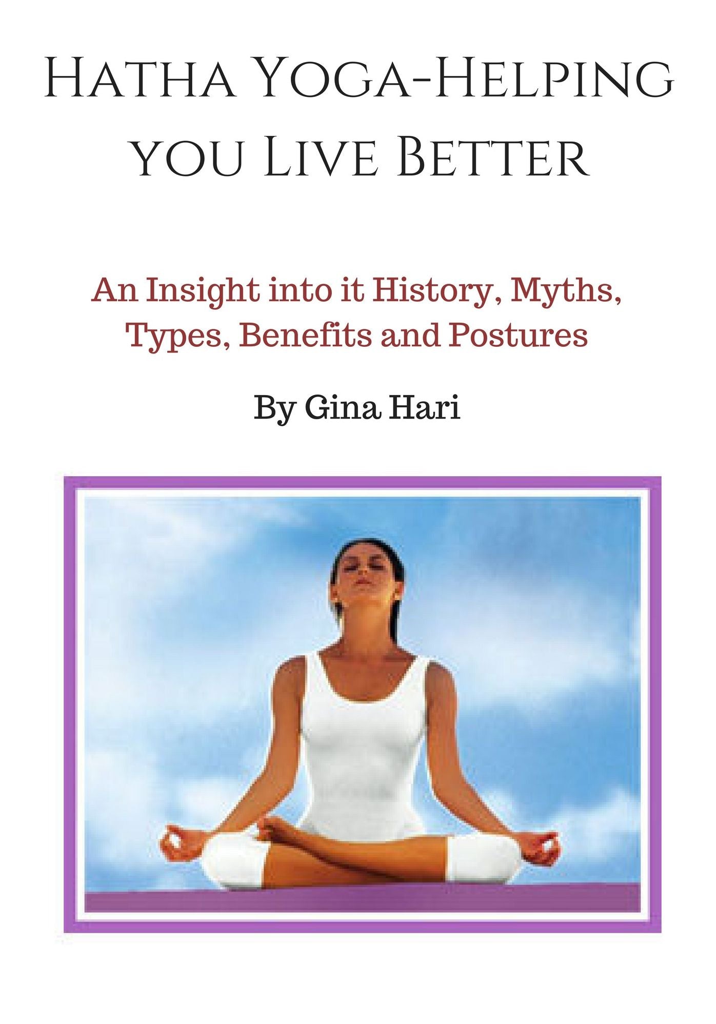 Hatha Yoga-Helping you Live Better