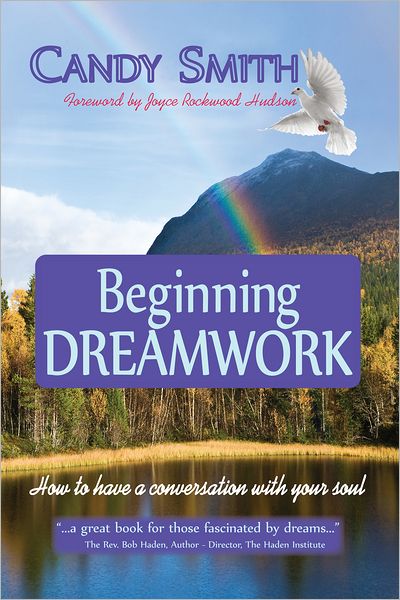 Beginning Dreamwork: How to have a conversation with your soul