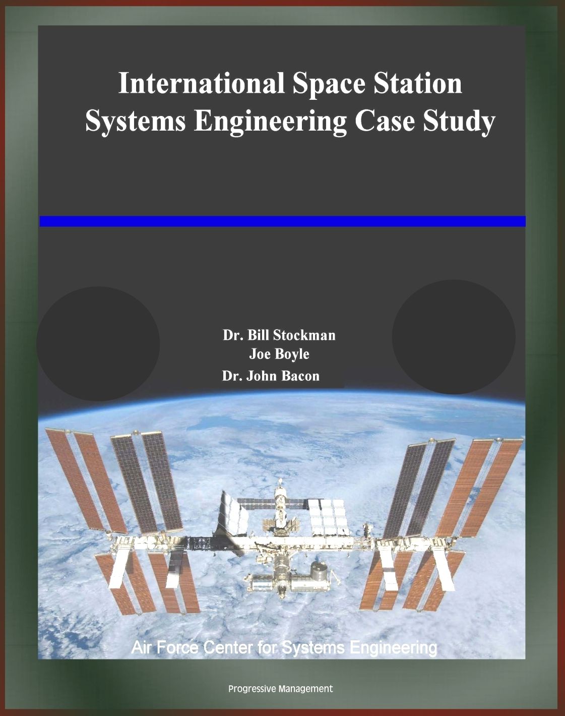 International Space Station (ISS) Systems Engineering Case Study: History and Development of the Station, Hardware and Software, Anomaly Resolution, Russian Participation